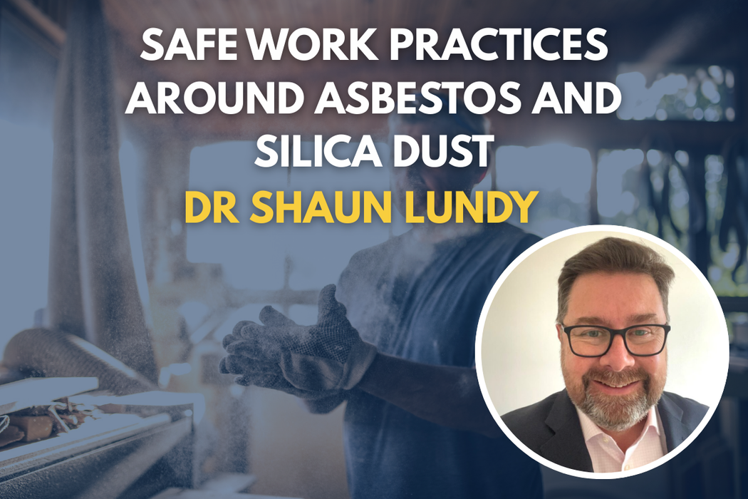 Safe Work Practices Around Asbestos and Silica Dust