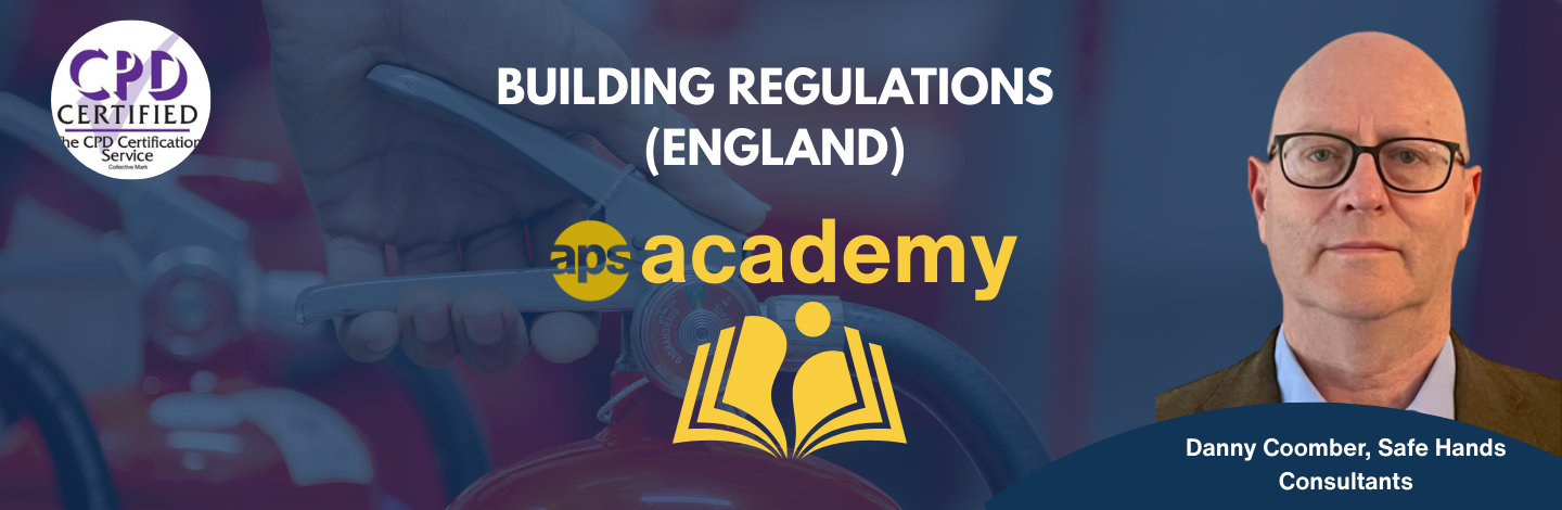 APS Academy: Building Regulations (England)